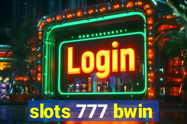 slots 777 bwin